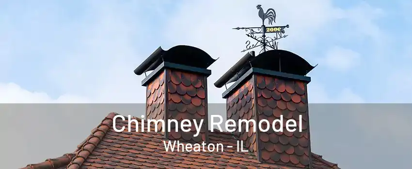 Chimney Remodel Wheaton - IL